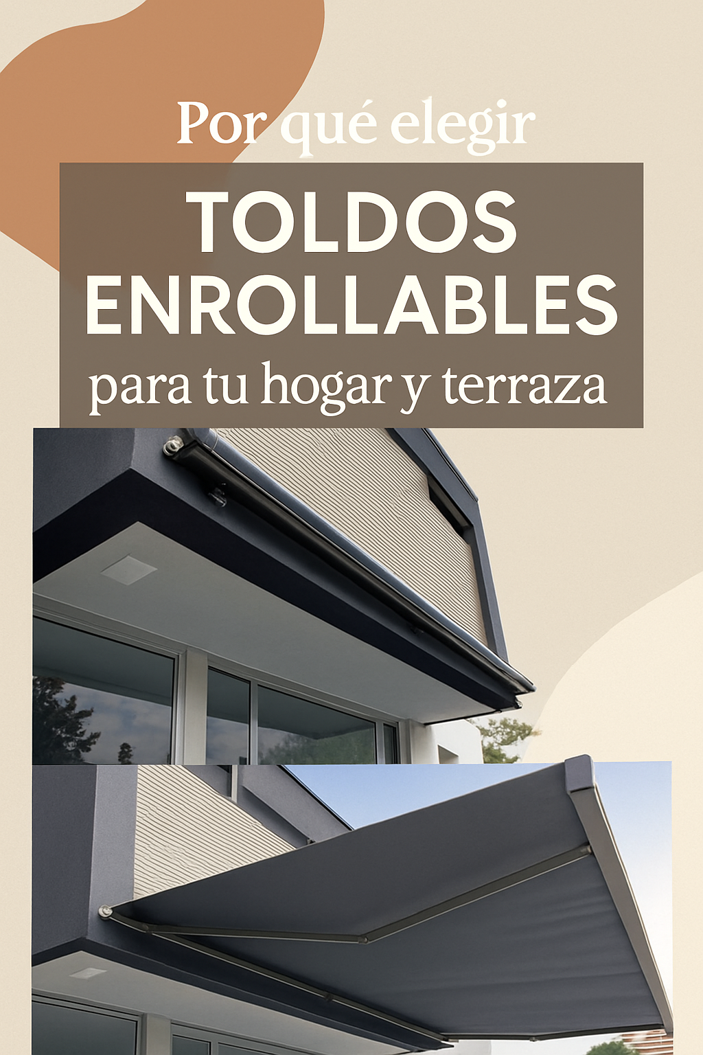 Por qué elegir toldos enrollables para tu hogar y terraza