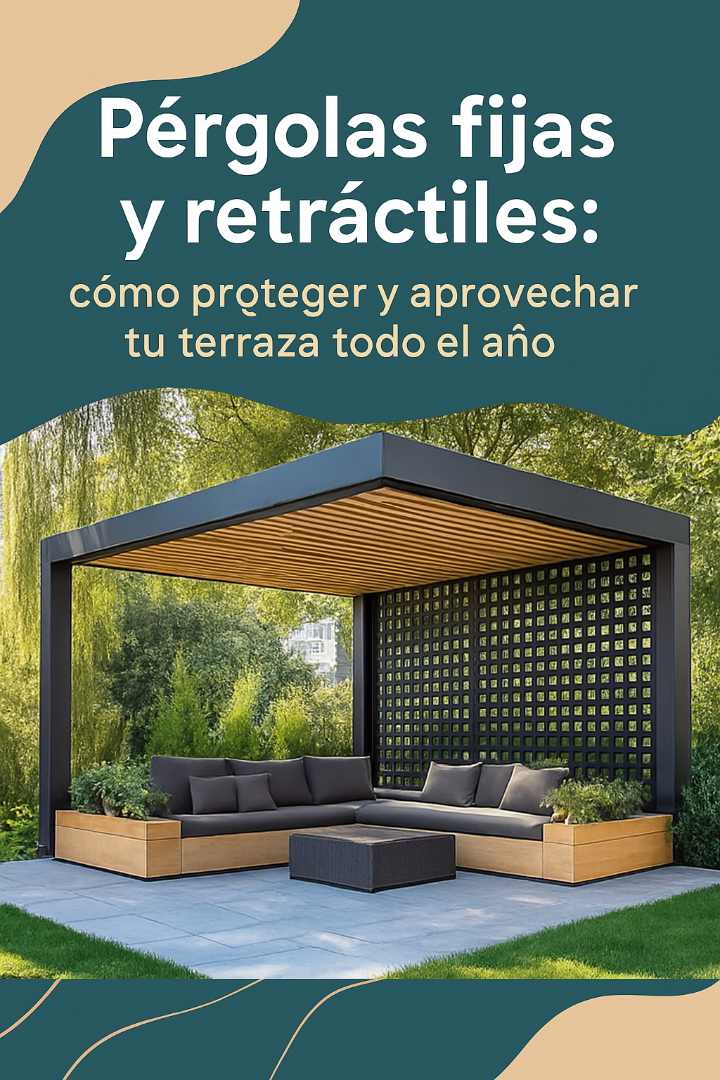 Pérgolas fijas y retráctiles: cómo proteger y aprovechar tu terraza todo el año