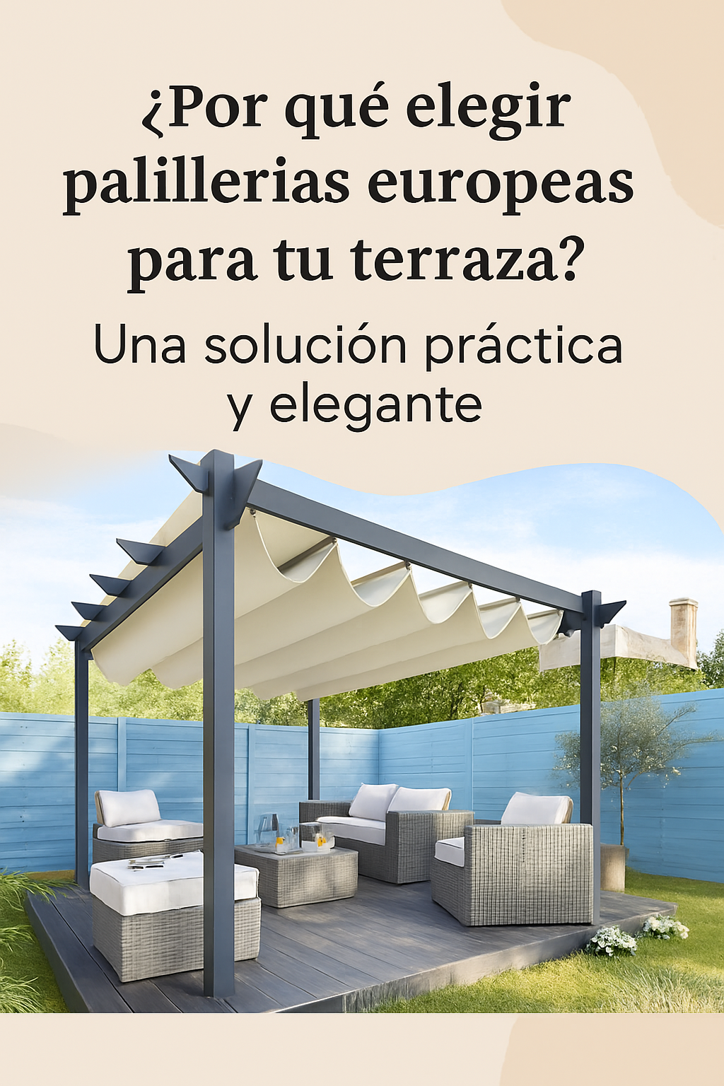 ¿Por qué elegir palillerías europeas para tu terraza? Una solución práctica y elegante