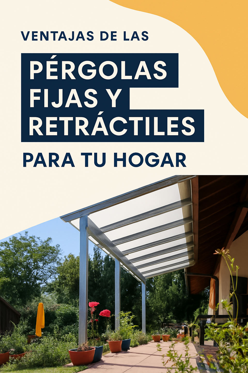 Ventajas de las pérgolas fijas y retráctiles para tu hogar