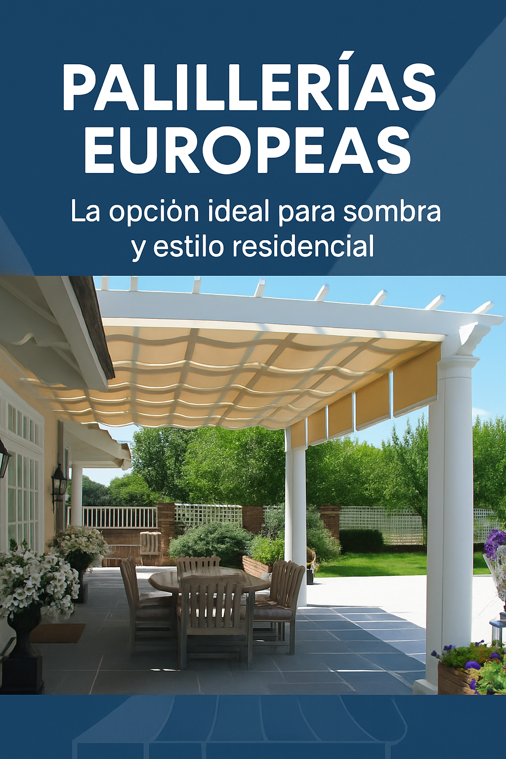Palillerías Europeas: La opción ideal para sombra y estilo residencial